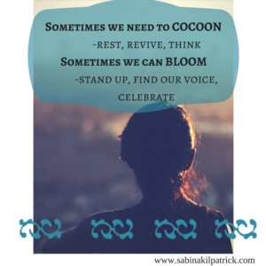 Sometimes we need to COCOON -rest, revive,